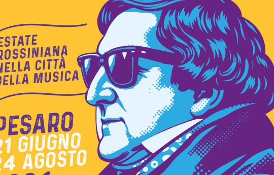 ROSSINI QUA, ROSSINI LÀ – ESTATE ROSSINIANA NELLA CITTÀ DELLA MUSICA